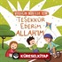 Verdiğin Nimetler İçin Teşekkür Ederim Allah'ım