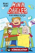 Minik Dahiler / Kurtarma Uçuşu