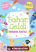 Bahar Geldi Doğaya Katıl!