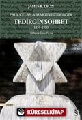 Paul Celan ve Martin Heidegger - Tedirgin Sohbet 1951-1970