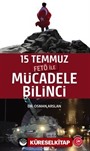 15 Temmuz Fetö ile Mücadele Bilinci