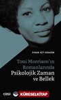 Toni Morrison'ın Romanlarında Psikolojik Zaman ve Bellek