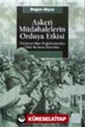 Askeri Müdahalelerin Orduya Etkisi Hiyerarşi Dışı Örgütlenmeden Emir Komuta Zincirine