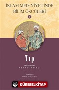 Tıp / İslam Medeniyetinde Bilim Öncüleri 9