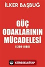 Güç Odaklarının Mücadelesi (1299-1980) (Özel Baskı)