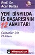 Yeni Binyılda İş Başarısının 12 Anahtarı Çalışanlar İçin El Kitabı