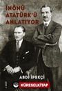 İnönü Atatürk'ü Anlatıyor