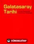 Galatasaray Tarihi Avrupa Zaferleriyle Unutulmaz Yıldızlarıyla