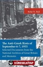 The Anti-Greek Riots of September 6-7, 1955 Selected Documents From the National Archives of Great Britain and Some Memoirs