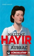 Nazizme Hayır / Lucie Aubrac