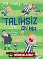 Talihsiz On Bir