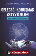 Geleceği Konuşmak İstiyorum