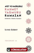 Ayet ve Hadislerle Rahmet Yağmuru Ramazan