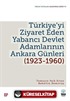 Türkiye'yi Ziyaret Eden Yabancı Devlet Adamlarının Ankara Günleri (1923-1960)