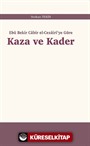 Ebû Bekir Cabir el-Cezairî'ye Göre Kaza ve Kader