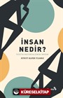 İnsan Nedir?