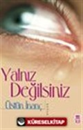 Yalnız Değilsiniz