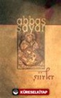 Şiirler / Abbas Sayar