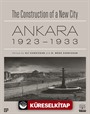 Bir Şehir Kurmak: Ankara 1923-1933