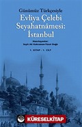 Evliya Çelebi Seyahatnamesi:İstanbul 1. Cilt (Kutulu 2 Kitap) (Günümüz Türkçesiyle)