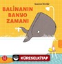 Balinanın Banyo Zamanı