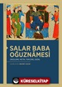 Salar Baba Oğuznamesi (İnceleme, Metin, Tercüme, Dizin)