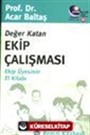 Değer Katan Ekip Çalışması Ekip Üyesinin El Kitabı