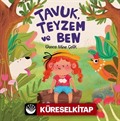 Tavuk, Teyzem ve Ben