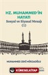 Hz. Muhammed'in Hayatı Sosyal ve Siyasal Mesajı (1)