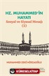 Hz. Muhammed'in Hayatı Sosyal ve Siyasal Mesajı (2)