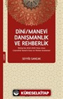 Dini / Manevi Danışmanlık ve Rehberlik Türkiye'de 2010-2020 Yılları Arası Lisansüstü Tezlerin Konu ve Yöntem İncelemesi