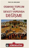 Osmanlı Toplum ve Devlet Yapısında Değişme