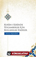 Kur'an-ı Kerîm'de Peygamberler İçin Kullanılan İfadeler