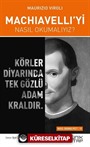 Machiavelli'yi Nasıl Okumalıyız?