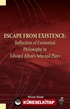 Escape From Existence: Reflection of Existential Philosophy in Edward Albee's Selected Plays