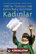 1980'ler Türkiye'sinde Kadın Bakış Açısından Kadınlar