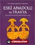 Eski Anadolu ve Trakya 1 Başlangıcından Pers Egemenliğine Kadar