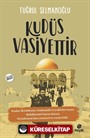 Kudüs Vasiyettir