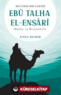 Ebu Talha el-Ensarî (Hayatı ve Rivayetleri)