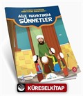 Aile Hayatında Sünnetler - Peygamberimizin Sünnetlerini Öğreniyorum Serisi