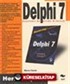 Delphi 7 / Uygulama Geliştirme Kılavuzu