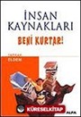 İnsan Kaynakları Beni Kurtar!