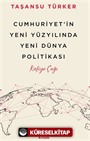 Cumhuriyet'in Yeni Yüzyılında Yeni Dünya Politikası / Kafiye Çağı