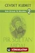 Halk Şiirinde Üç Büyükler 2- Pir Sultan Abdal