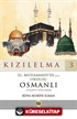 Kızılelma 3 Hz. Muhammed'in (s.a.s) Ordusu Osmanlı (Hilafet Yolunda)