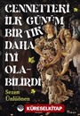 Cennetteki İlk Günüm Bir Tık Daha İyi Olabilirdi