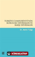 Türkiye Cumhuriyeti'nin Kuruluşu Devrimler ve Karşı Devrimler