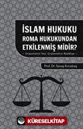 İslam Hukuku Roma Hukukundan Etkilenmiş midir?