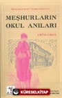 Osmanlı'dan Cumhuriyet'e Meşhurların Okul Anıları