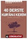 Sorularla 40 Derste Kur'an-ı Kerim / Sana Emanet